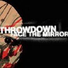 Throwdown : Face the Mirror